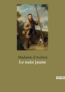 Le nain jaune : Un journal littéraire et politique du XIXe siècle