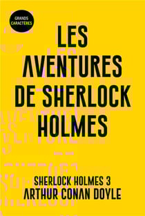 Les aventures de sherlock holmes - sherlock holmes 3 - grands caracteres