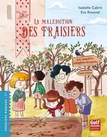 Les enquêtes potagères de Loulou Tome 5 : la malédiction des fraisiers