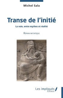 Transe de l'initié : la voie entre mythes et réalité
