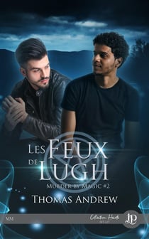 Murder by magic Tome 2 ! les feux de Lugh
