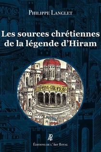 Les sources chrétiennes de la légende d'Hiram