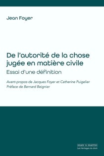 De l'autorité de la chose jugée en matière civile : Essai d'une définition