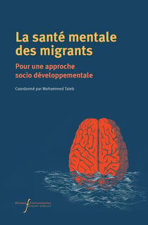 La santé mentale des migrants : Pour une approche socio développementale