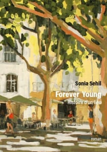 FOREVER YOUNG : Histoire d'un lieu