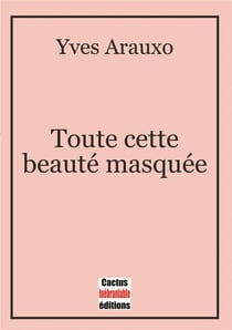 Toute cette beauté masquée