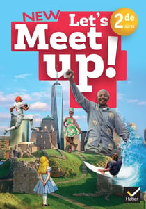 Let's meet up ! : anglais - 2de - livre élève