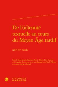 De l'(id)entité textuelle au cours du Moyen Age tardif - XIIIe-XVe siècle
