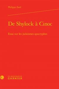 De shylock à cinoc - essai sur les judaïsmes apocryphes