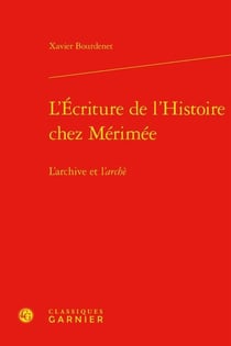 L'écriture de l'Histoire chez Mérimée : l'archive et l'archè