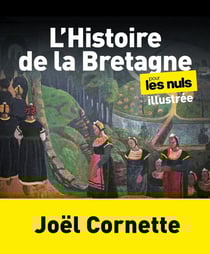 L'histoire de la Bretagne illustrée pour les nuls