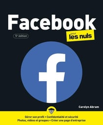 Facebook pour les nuls (5e édition)