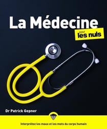 La médecine pour les nuls (2e édition)
