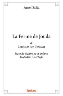 La ferme de jouda de zouhaier ben terdayet - piece de theatre pour enfants traduction amel safta