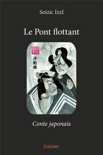 Le Pont flottant : Conte japonais