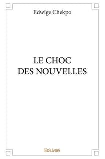 Le choc des nouvelles
