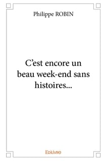 C'est encore un beau week-end sans histoires...