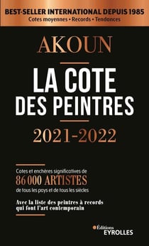 La cote des peintres : best-seller international depuis 1985 (édition 2021/2022)