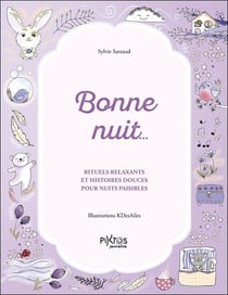 Bonne nuit... Rituels relaxants et histoires douces pour nuits paisibles