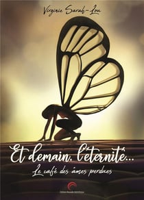 Et demain l'éternité - le café des âmes perdues
