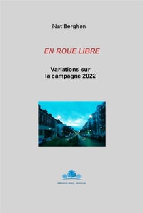 En roue libre : variations sur la campagne 2022