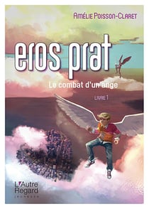 Eros Prat t.1 - le combat d'un ange