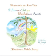 L'arc-en-ciel qui cherchait une fiancee