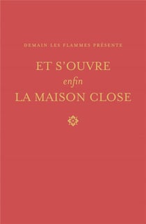 Et s’ouvre enfin la maison close