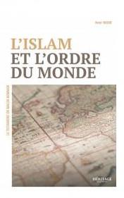 L'islam et l'ordre du monde, le testament de Malek Bennabi