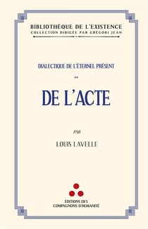Dialectique de l'éternel présent Tome 2 : De l'acte
