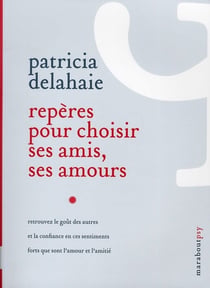 Repères pour choisir ses amis, ses amours ...