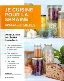 Je cuisine pour la semaine - spécial sportifs