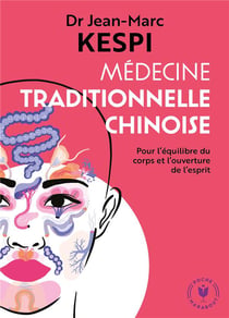 Médecine traditionnelle chinoise - pour l'équilibre du corps et l'ouverture de l'esprit
