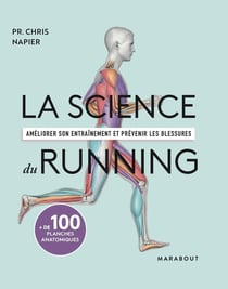 La science du running - améliorer son entraînement et prévenir les blessures