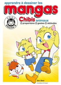 Apprendre à dessiner les mangas Tome 4 : les chibis : proportions, gestes, attitudes