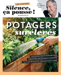 Les cahiers silence, ça pousse ! potagers surélevés