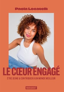 Le coeur engagé ! Etre jeune & contribuer à un monde meilleur