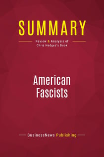 Summary: American Fascists : Review and Analysis of Chris Hedges's Book