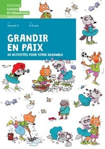 Grandir en paix Tome 2 : 40 activités pour vivre ensemble - livret de l'élève