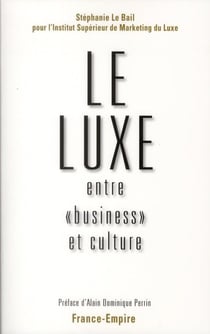 Le luxe entre « business » et culture