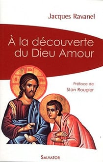 A la découverte du Dieu amour