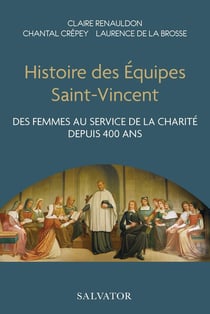 Histoire des équipes Saint-Vincent : des femmes au service de la charité depuis 400 ans