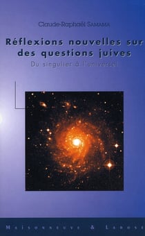 Reflexions nouvelles sur des questions juives