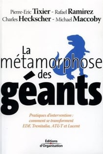La métamorphose des géants : Pratiques d'intervention : comment se transforment EDF, Trenitalia, ATetT et  Lucent