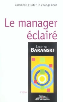 Le manager eclaire.comment piloter le changement (2e edition)
