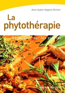 La Phytothérapie : Se soigner par les plantes