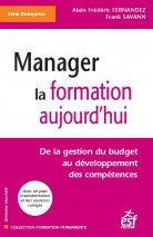 Manager la formation aujourd'hui - de la gestion du budget au développement des compétences