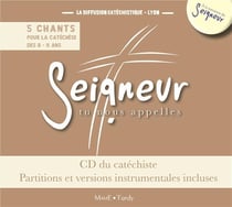 Seigneur tu nous appelles - 5 chants pour la catéchèse des 8-11 ans - CD du catéchiste - partitions et versions instrumentales incluses