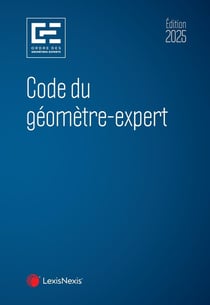 Code du géomètre-expert (édition 2025)