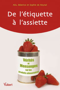 De l'étiquette à l'assiette - vérités et mensonges